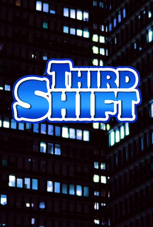 Third Shift